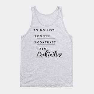 To do list: coffee, contract then cocktails Tank Top